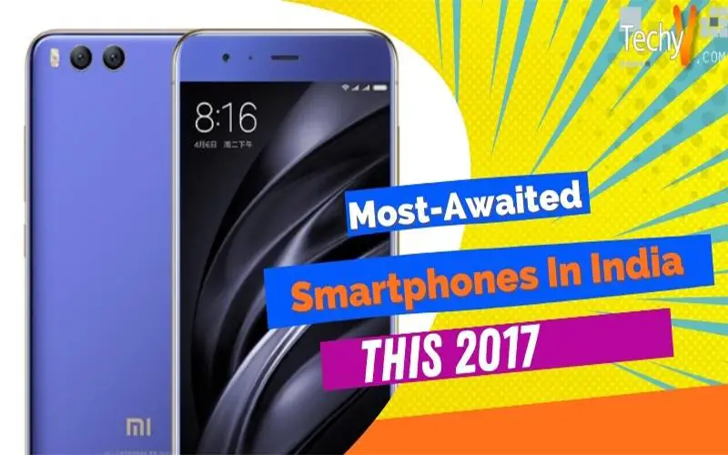 Most-Awaited Smartphones In India This 2017