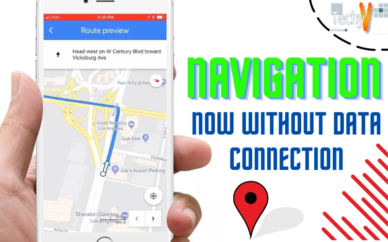 Navigation Now Without Data Connection