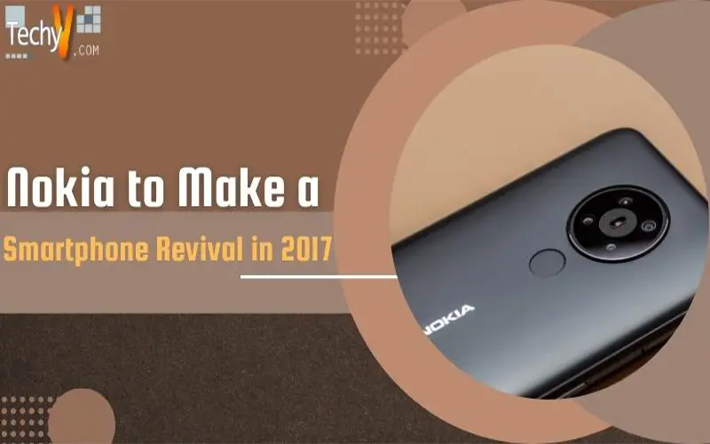 Nokia to Make a Smartphone Revival in 2017