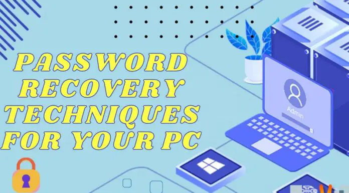 Password Recovery Techniques For Your Pc