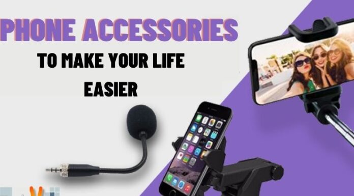 Phone Accessories To Make Your Life Easier