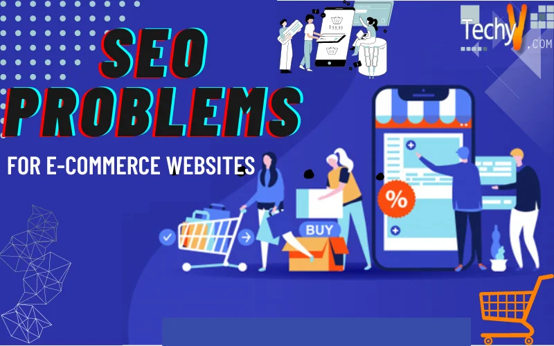 SEO Problems for E-Commerce Websites