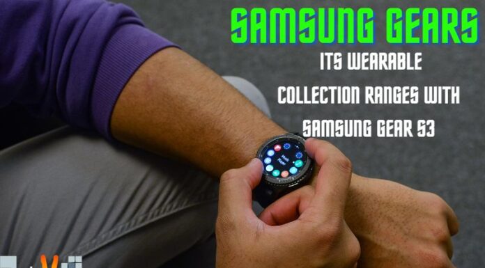 Samsung Gears Its Wearable Collection Ranges With Samsung Gear S3