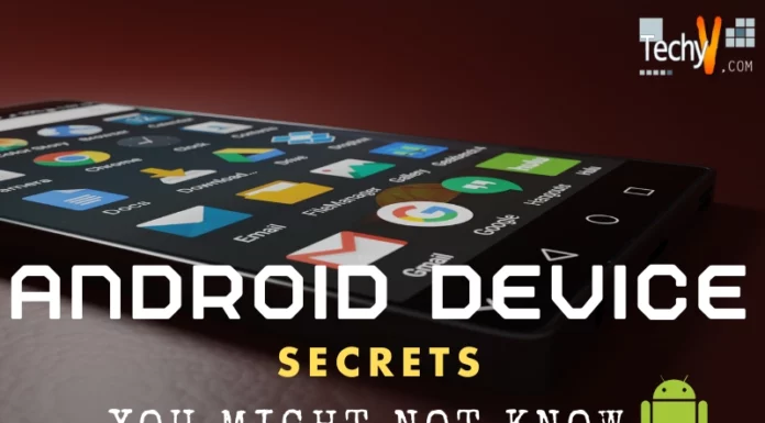 Secrets Of Your Android Device You Might Not Know