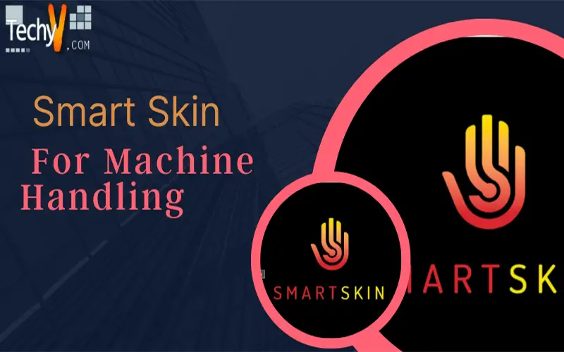 Smart Skin For Machine Handling