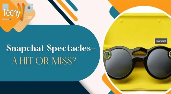 Snapchat Spectacles- A Hit Or Miss?