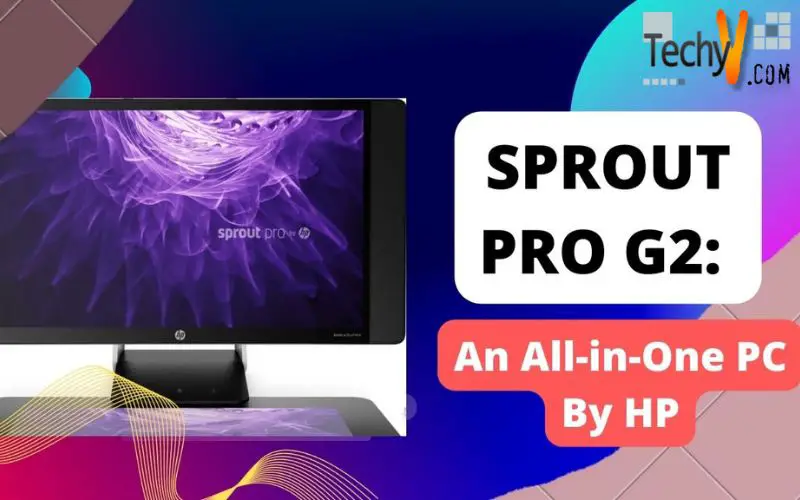 Sprout Pro G2: An All-in-One PC By HP
