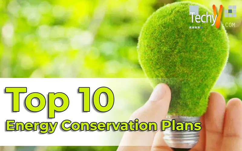 TOP 10 Energy Conservation Plans