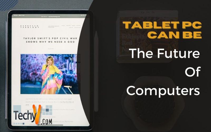 Tablet PC Can Be The Future Of Computers