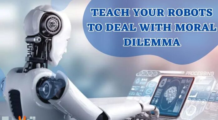 Teach Your Robots To Deal With Moral Dilemma