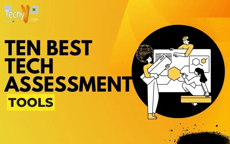 Ten Best Tech Assessment Tools