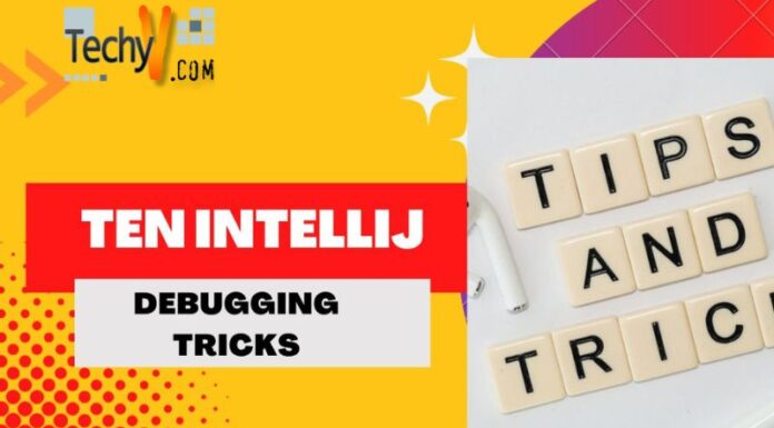 Ten Intellij Debugging Tricks