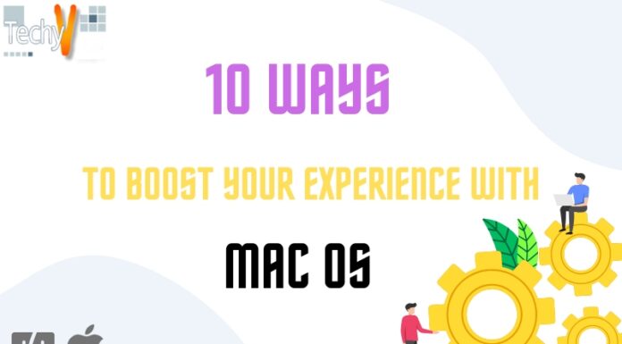 Ten Ways To Boost Your Experience With MacOS