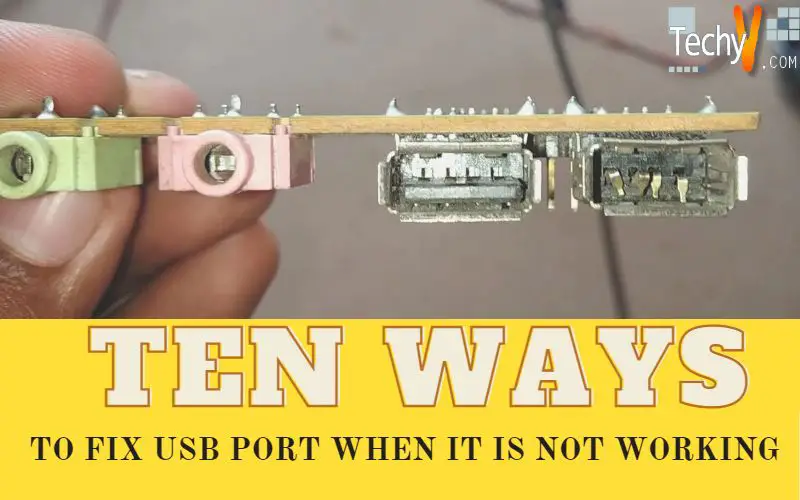 Ten Ways To Fix USB Port When It Is Not Working