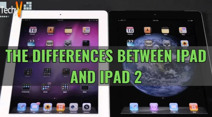 The Differences between iPad and iPad 2