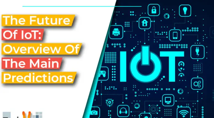 The Future Of IoT: Overview Of The Main Predictions