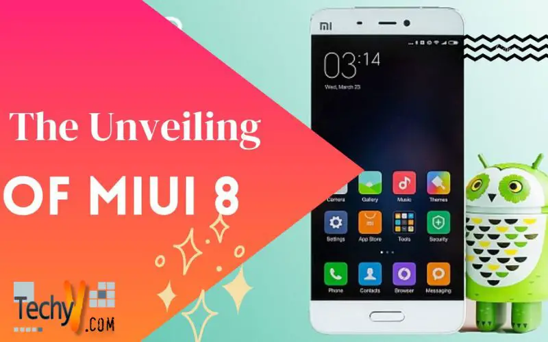 The Unveiling Of Miui 8