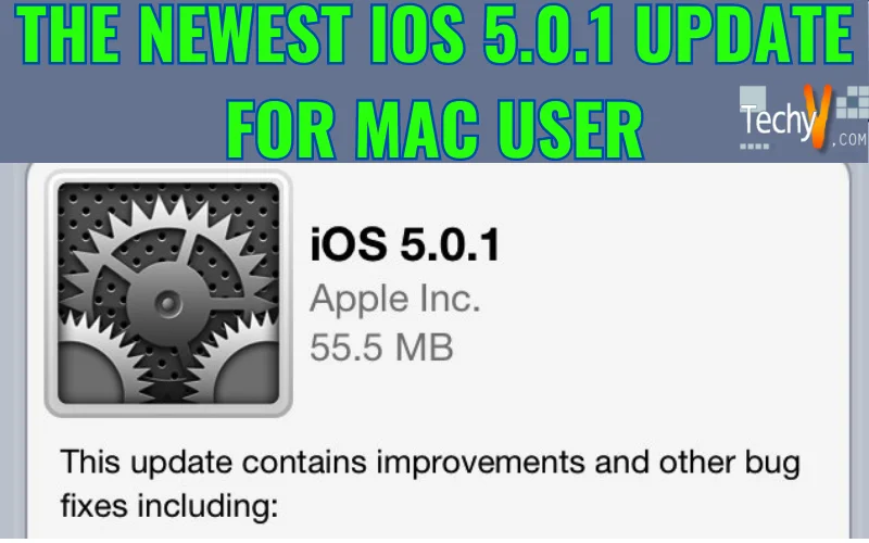 The newest iOS 5.0.1 update for Mac User