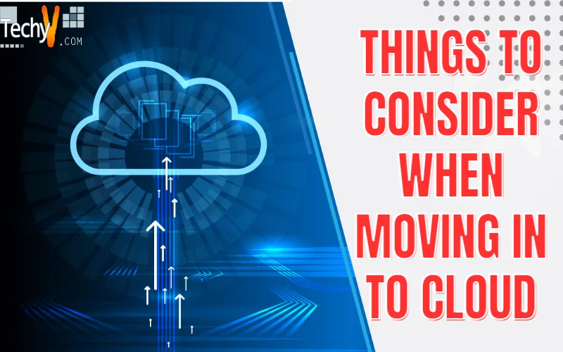 Things to consider when moving in to cloud