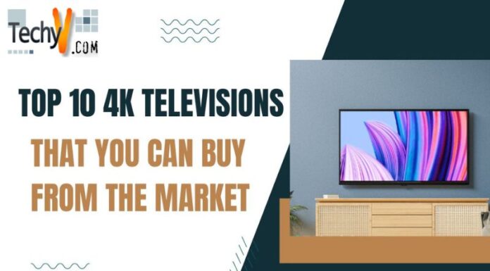 Top 10 4K Televisions That You Can Buy From The Market