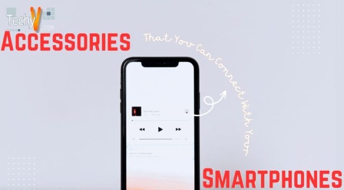 Top 10 Accessories That You Can Connect With Your Smartphones