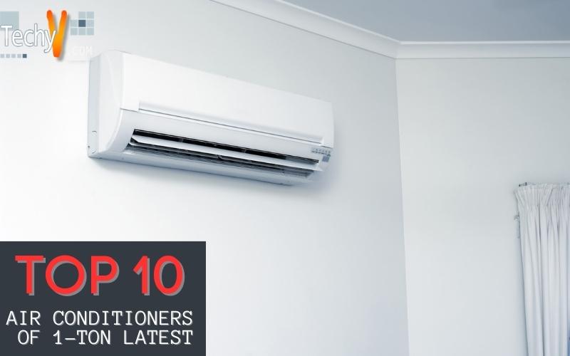 Top 10 Air Conditioners Of 1-ton Latest