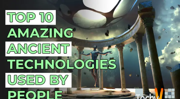 Top 10 Amazing Ancient Technologies Used By People