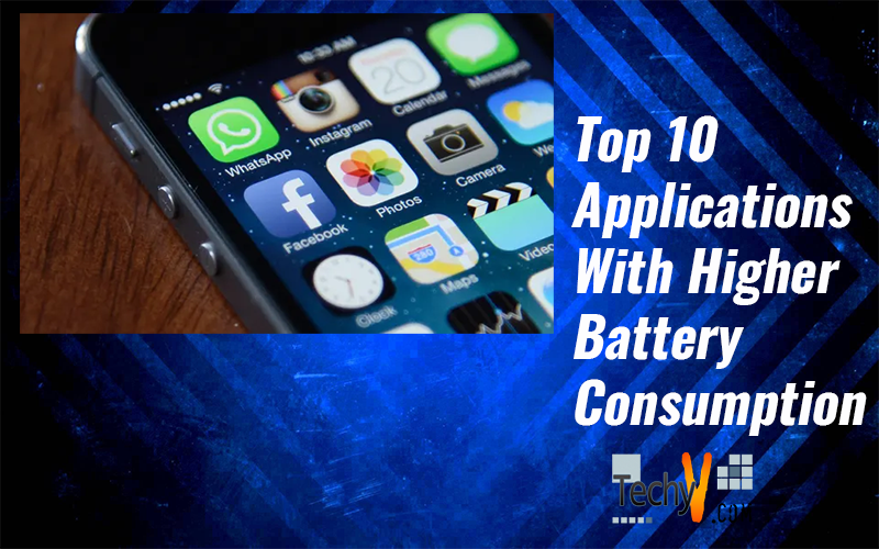 Top 10 Applications With Higher Battery Consumption