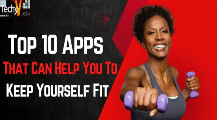 Top 10 Apps That Can Help You To Keep Yourself Fit