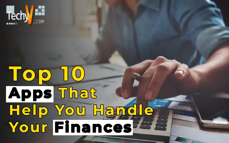 Top 10 Apps That Help You Handle Your Finances