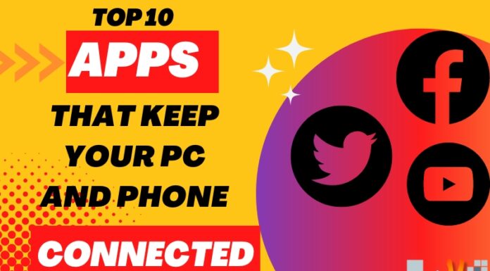 Top 10 Apps That Keep Your PC And Phone Connected