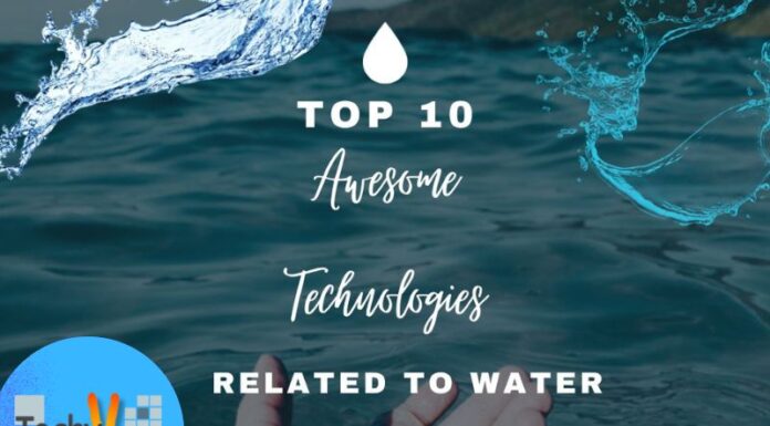Top 10 Awesome Technologies Related To Water