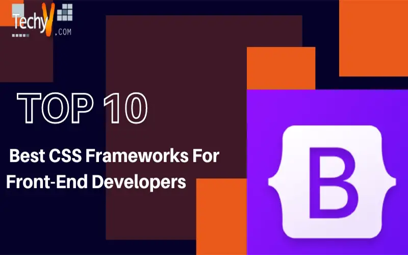 Top 10 Best CSS Frameworks For Front-End Developers