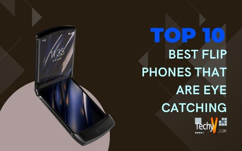 Top 10 Best Flip Phones That Are Eye Catching