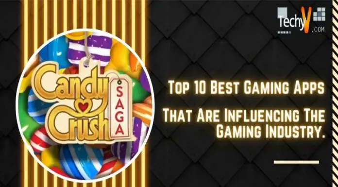 Top 10 Best Gaming Apps That Are Influencing The Gaming Industry