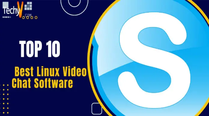 Top 10 Best Linux Video Chat Software