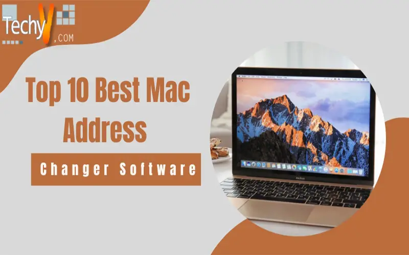 Top 10 Best Mac Address Changer Software
