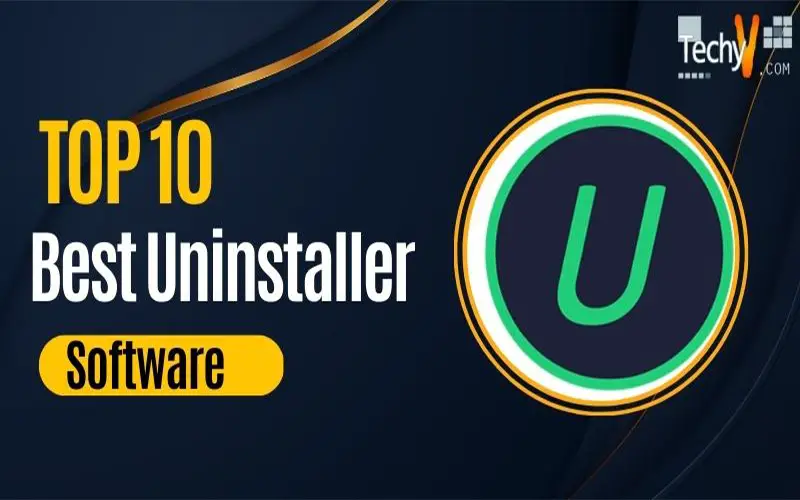 Top 10 Best Uninstaller Software