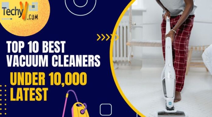 Top 10 Best Vacuum Cleaners Under 10,000 Latest