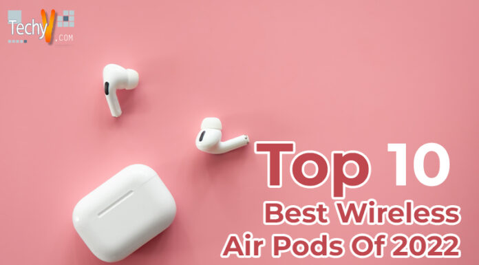 Top 10 Best Wireless Air Pods Of 2022