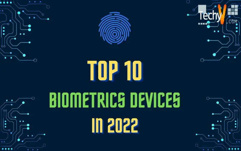 Top 10 Biometrics Devices In 2022