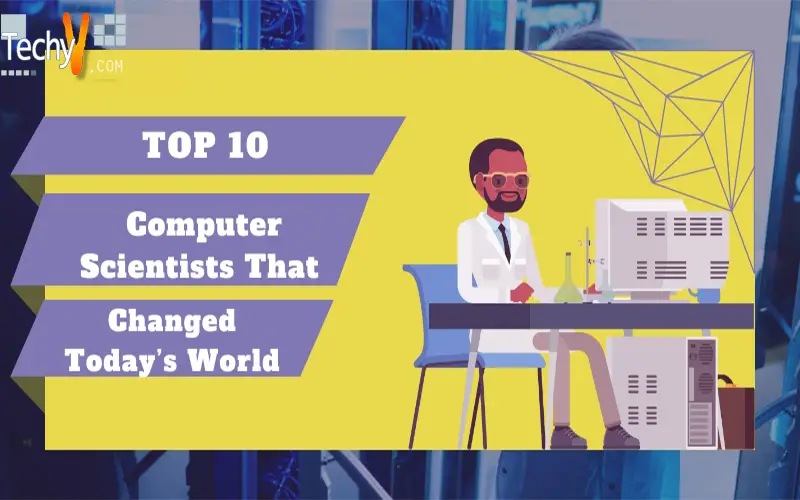 Top 10 Computer Scientists That Changed Today's World