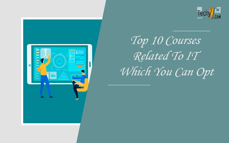 Top 10 Courses Related To IT Which You Can Opt