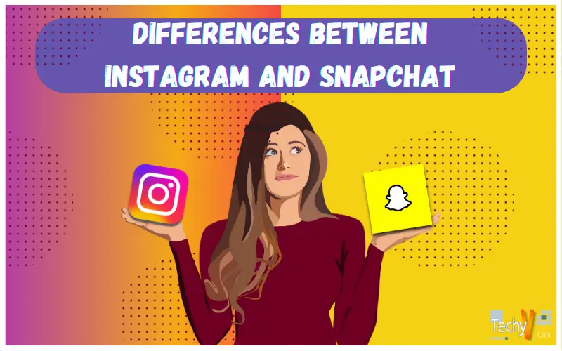 Top Ten Differences Between Instagram And Snapchat