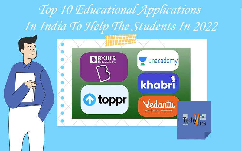 Top 10 Educational Applications In India To Help The Students In 2022