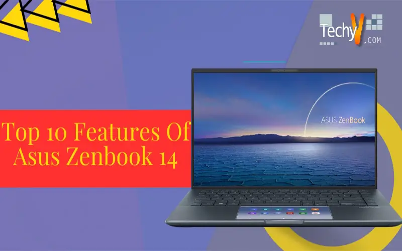 Top 10 Features Of Asus Zenbook 14