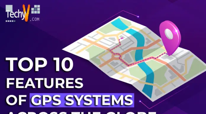 Top 10 Features Of Gps Systems Across The Globe