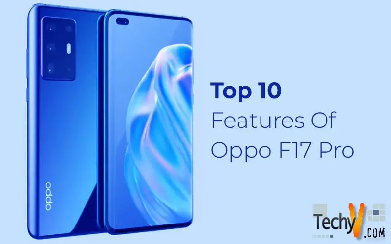 Top 10 Features Of Oppo F17 Pro