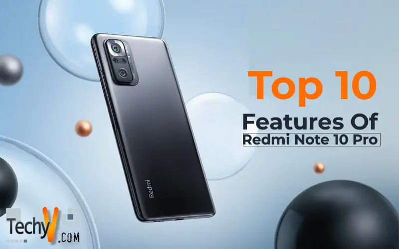 Top 10 Features Of Redmi Note 10 Pro