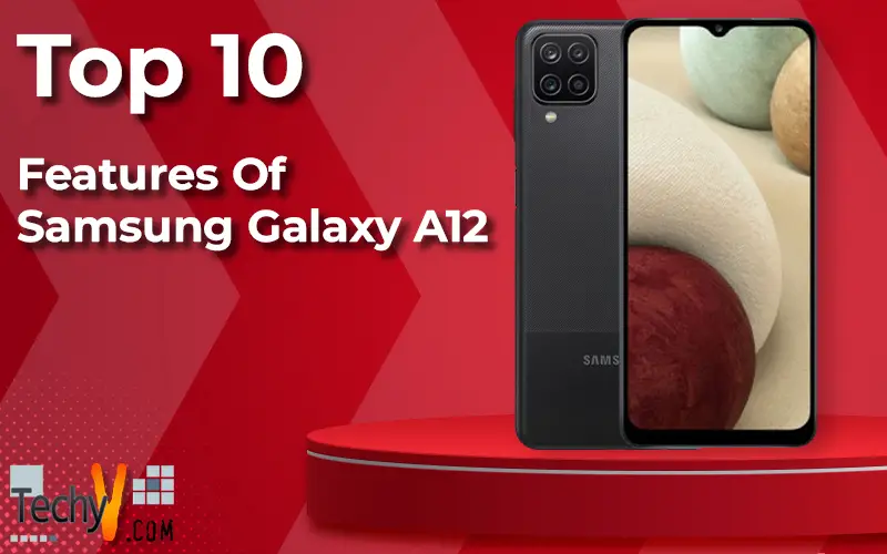 Top 10 Features Of Samsung Galaxy A12